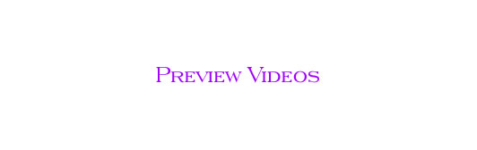 Preview Videos
