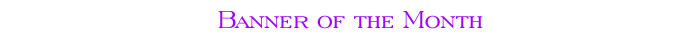 Lady Tasha Banner of the Month
